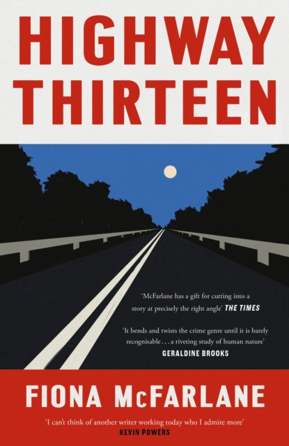 Highway Thirteen by Fiona McFarlane, TheBookChart.com