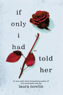 If Only I Had Told Her by Laura Nowlin, thebookchart.com