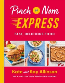 Pinch of Nom Express: Fast, Delicious Food by Kay Allinson, thebookchart.com