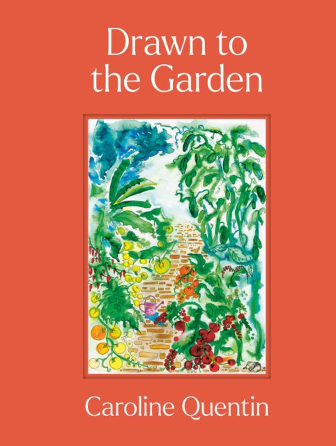 Drawn to the Garden by Caroline Quentin, thebookchart.com