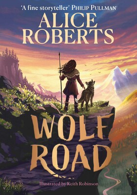 Wolf Road: The Times Children's Book of the Week by Alice Roberts, thebookchart.com