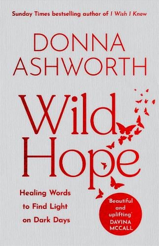 Wild Hope by Donna Ashworth - Hardback, thebookchart.com