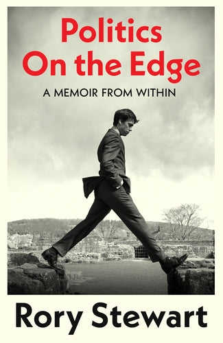 Politics on the Edge by Rory Stewart - Hardback, thebookchart.com