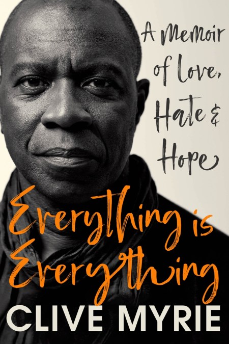 Everything Is Everything by Clive Myrie - Hardback, thebookchart.com